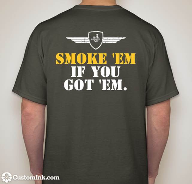 2-Sided Military style Smoke 'em if you got 'em t-shirt